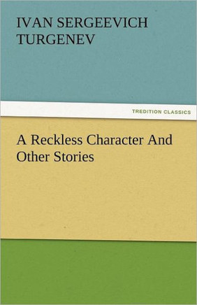 A Reckless Character and Other Stories