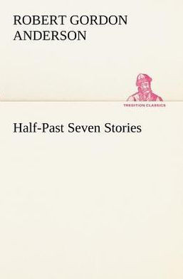 Half-Past Seven Stories