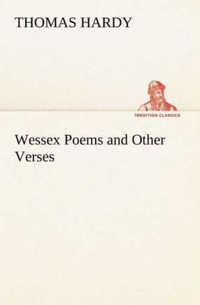 Wessex Poems and Other Verses