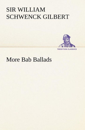 More Bab Ballads