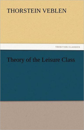 Theory of the Leisure Class