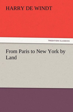 From Paris to New York by Land
