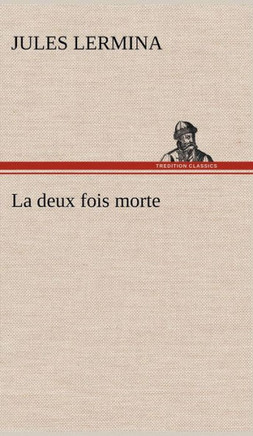 La deux fois morte