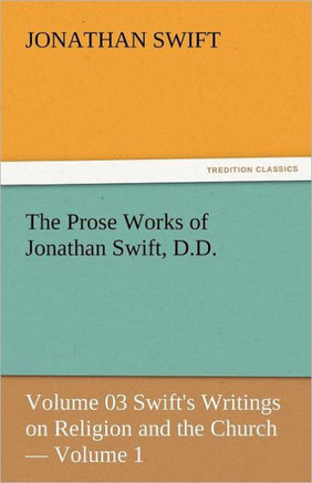 The Prose Works of Jonathan Swift, D.D.
