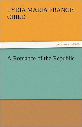 A Romance of the Republic