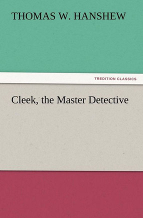 Cleek, the Master Detective