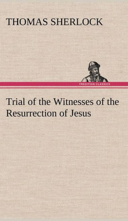 Trial of the Witnesses of the Resurrection of Jesus