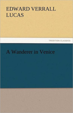A Wanderer in Venice