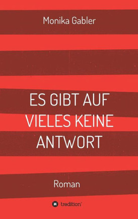 Es Gibt Auf Vieles Keine Antwort