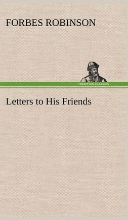 Letters to His Friends