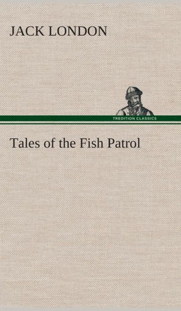 Tales of the Fish Patrol