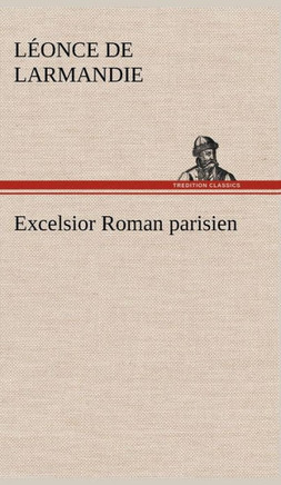 Excelsior Roman parisien