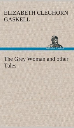 The Grey Woman and other Tales