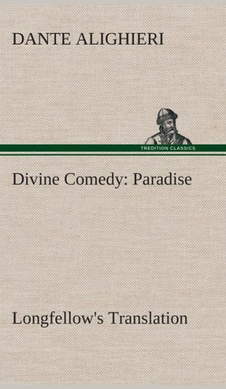Divine Comedy, Longfellow's Translation, Paradise