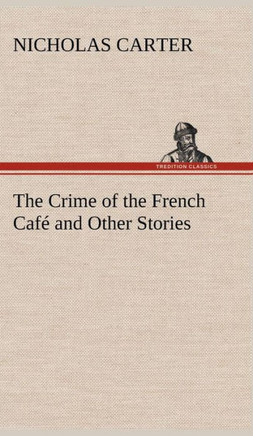 The Crime of the French Café and Other Stories