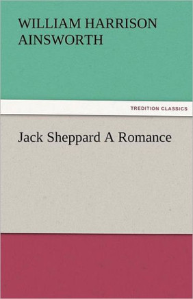 Jack Sheppard a Romance