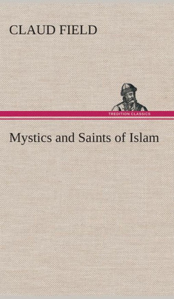 Mystics and Saints of Islam