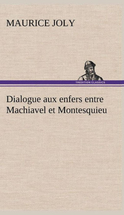 Dialogue aux enfers entre Machiavel et Montesquieu