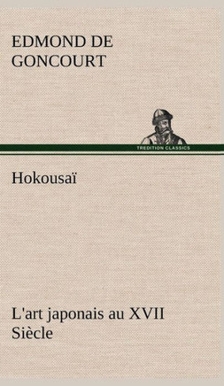 Hokousaï L'art japonais au XVII Siècle