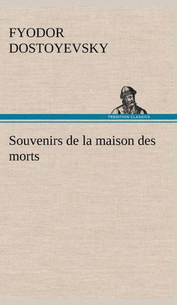 Souvenirs de la maison des morts