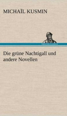 Die Grune Nachtigall Und Andere Novellen