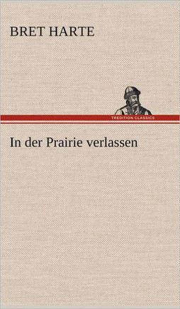 In Der Prairie Verlassen