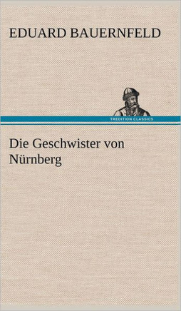 Die Geschwister Von Nurnberg