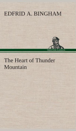 The Heart of Thunder Mountain