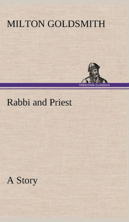Rabbi and Priest A Story
