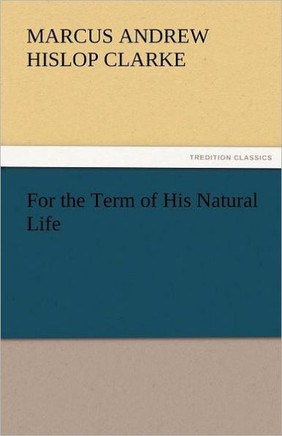 For the Term of His Natural Life