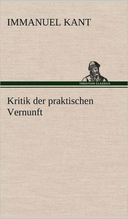 Kritik der praktischen Vernunft