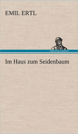 Im Haus Zum Seidenbaum