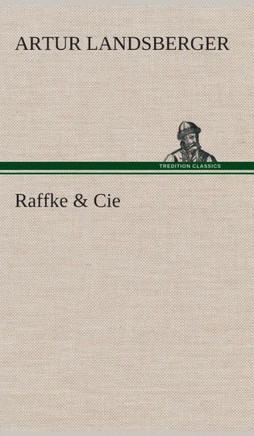 Raffke & Cie