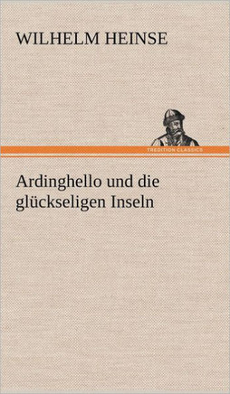 Ardinghello Und Die Gluckseligen Inseln