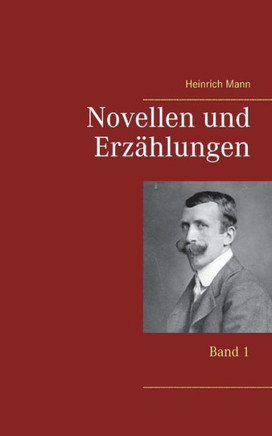 Novellen und Erzählungen: Band 1 (German Edition)