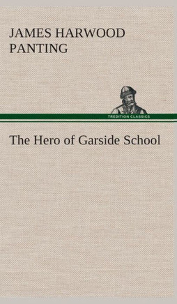 The Hero of Garside School