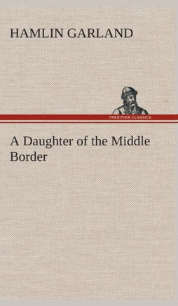 A Daughter of the Middle Border