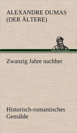 Zwanzig Jahre Nachher