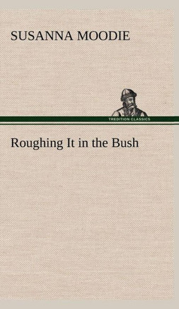 Roughing It in the Bush
