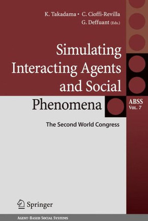 Simulating Interacting Agents and Social Phenomena: The Second World Congress