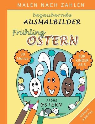 Bezaubernde Ausmalbilder Malen Nach Zahlen - Frühling-Ostern (German Edition)