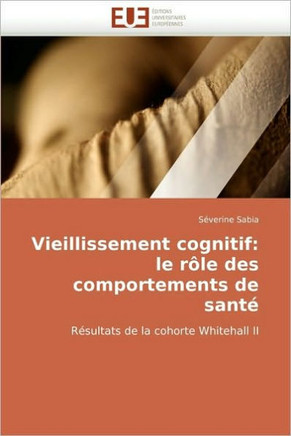 Vieillissement Cognitif: Le Rôle Des Comportements de Santé
