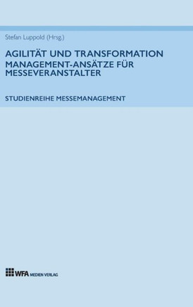 Agilität und Transformation: Management-Ansätze für Messeveranstalter