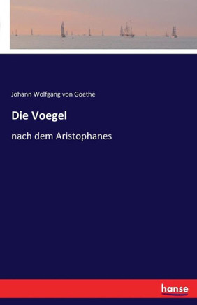 Die Voegel: nach dem Aristophanes