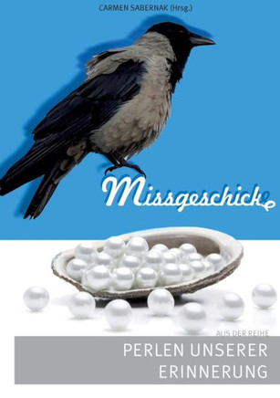 Missgeschicke: Perlen Unserer Erinnerung (German Edition)