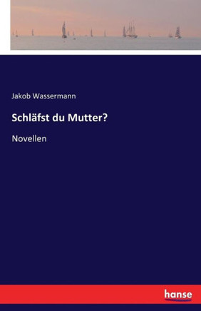 Schl?fst du Mutter?: Novellen