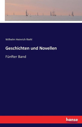 Geschichten und Novellen: F?nfter Band
