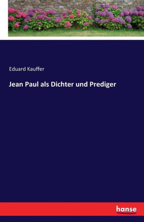 Jean Paul als Dichter und Prediger