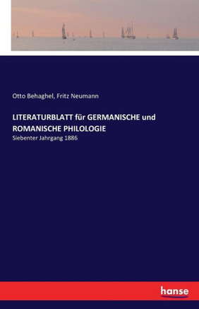 LITERATURBLATT f?r GERMANISCHE und ROMANISCHE PHILOLOGIE: Siebenter Jahrgang 1886