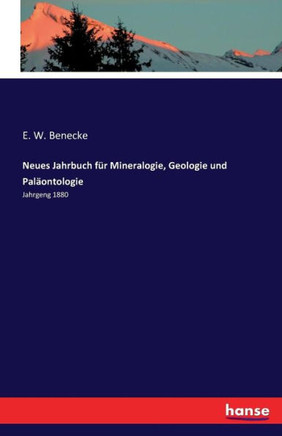 Neues Jahrbuch f?r Mineralogie, Geologie und Pal?ontologie: Jahrgeng 1880